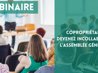 Webinaire. Copropriétaires : devenez incollables sur l’assemblée générale !