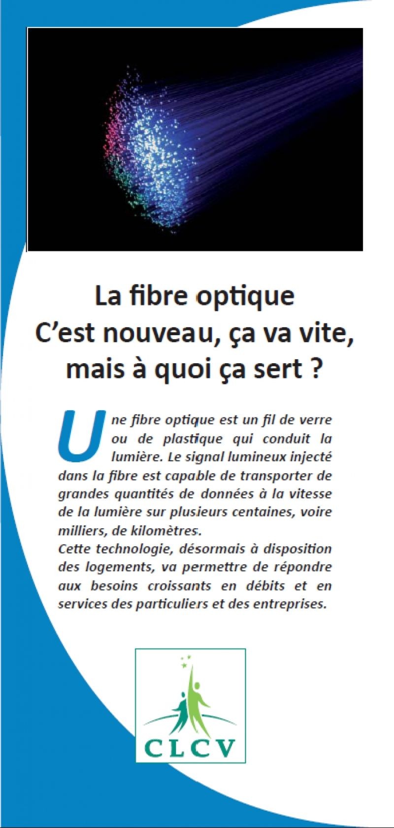 La fibre optique : c’est nouveau, ça va vite, mais à quoi ça sert ?