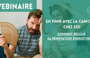 WEBINAIRE - En finir avec la canicule chez soi : comment réussir sa rénovation énergétique ?